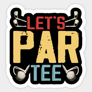 Let's Par Tee T Shirt For Women Men Sticker